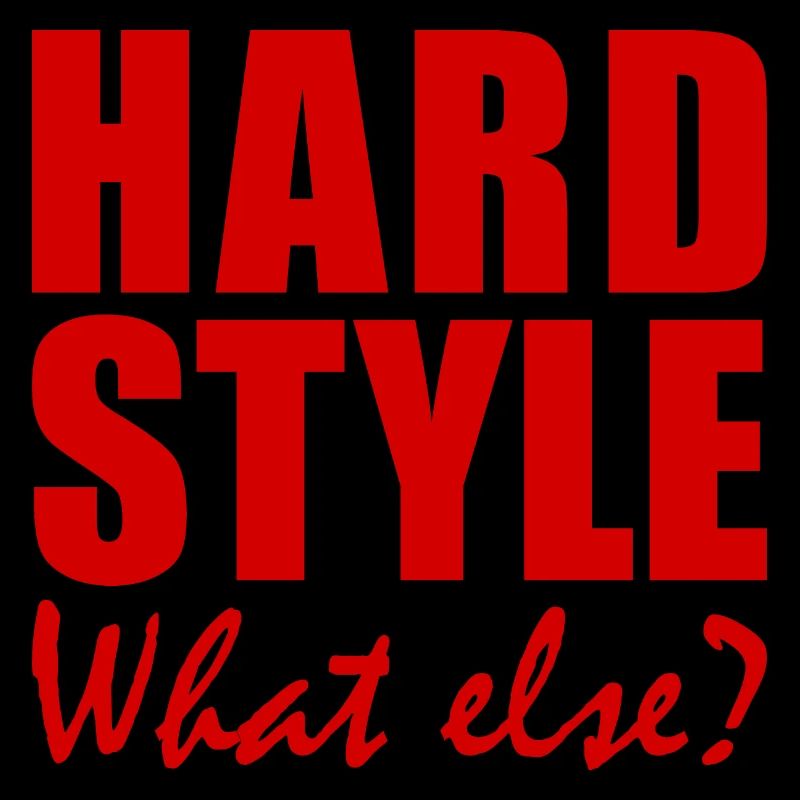 HARDSTYLE - Quoi d'autre?