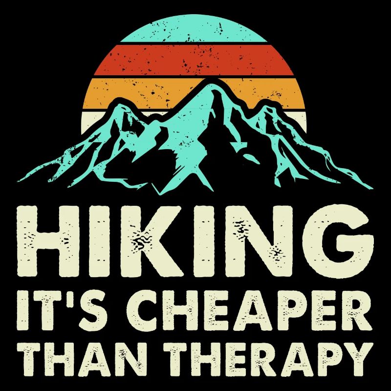 Hiking It's Cheaper Than Therapy Trekking Mountain