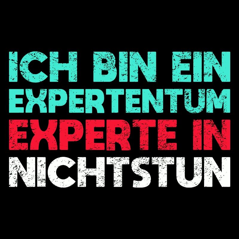Ich Bin Ein Expertentum, Experte In Nichtstun