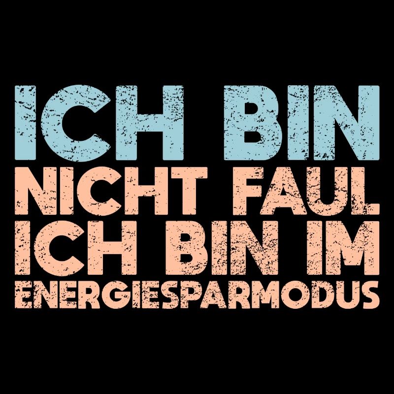 Ich Bin Nicht Faul, Ich Bin Im...