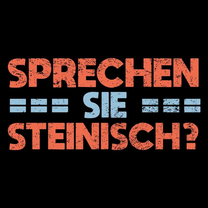 Sprechen Sie Steinisch?