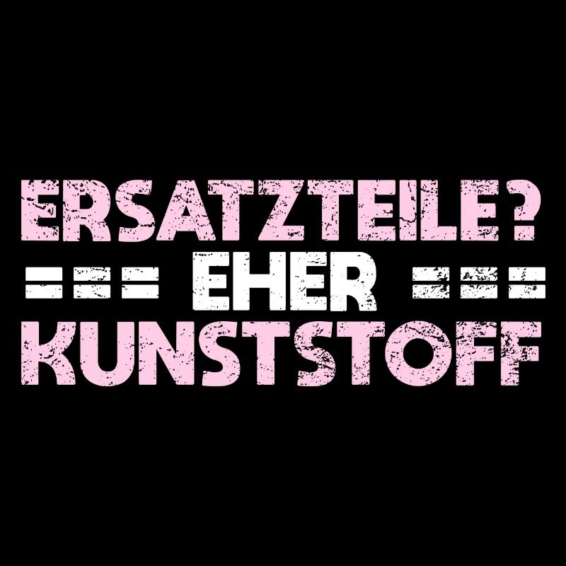 Ersatzteile? Eher Kunststoff