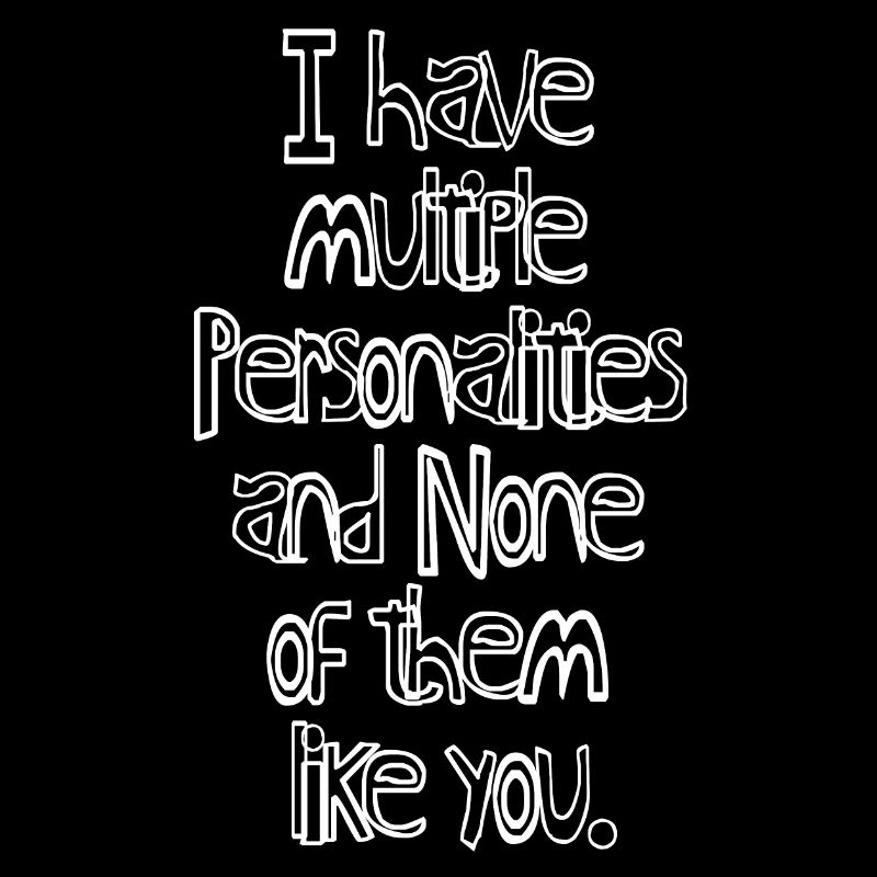 Multiple Personalities Funny Quote