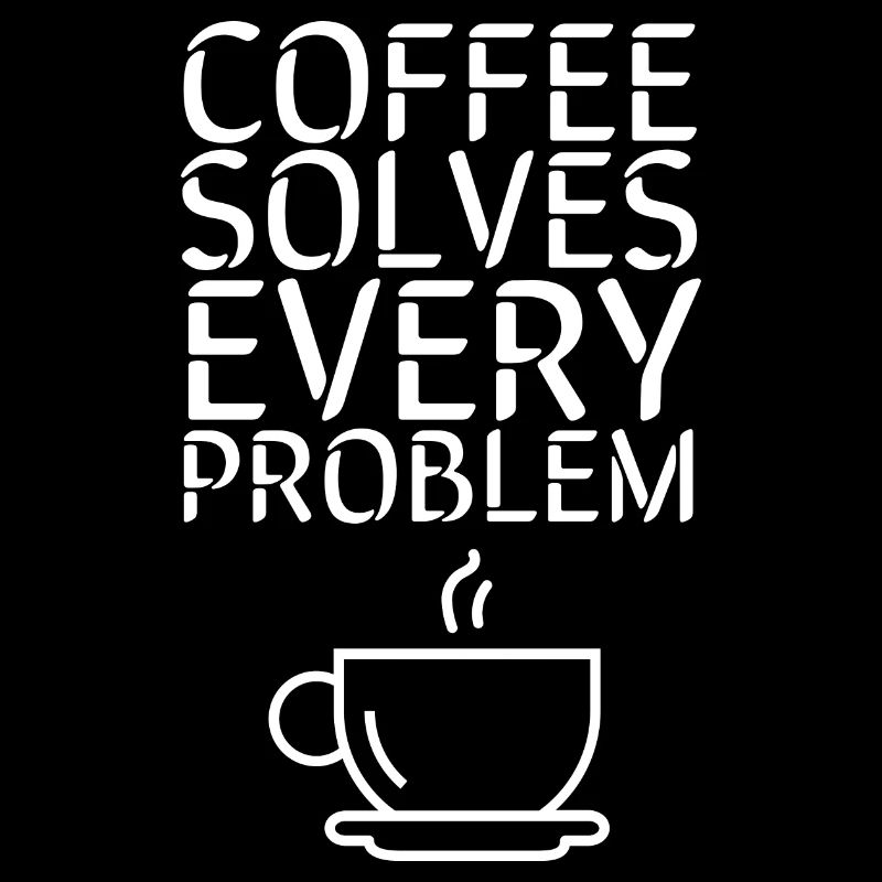 Coffee solves EVERY Problem