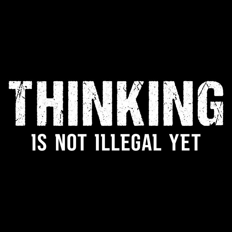 Thinking Is Not illegal yet Vintage Brain Sprüche