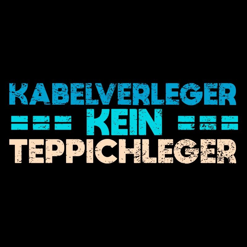 Kabelverleger, Kein Teppichleger