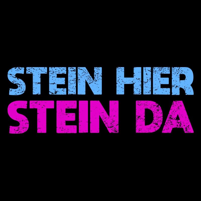 Stein Hier, Stein Da