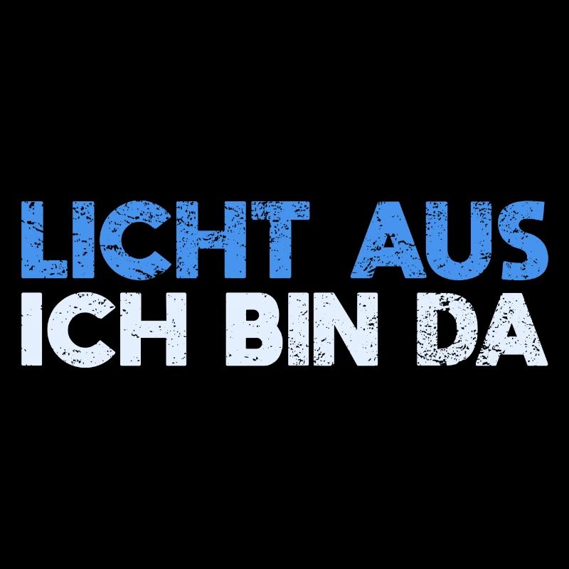 Licht Aus, Ich Bin Da