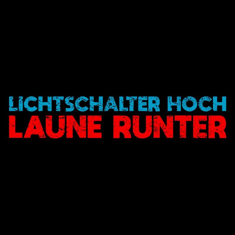 Lichtschalter Hoch, Laune Runter