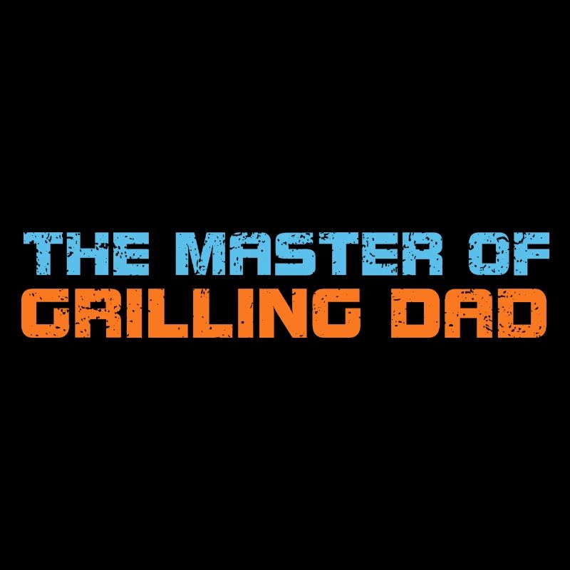 The Master Of Grilling Dad