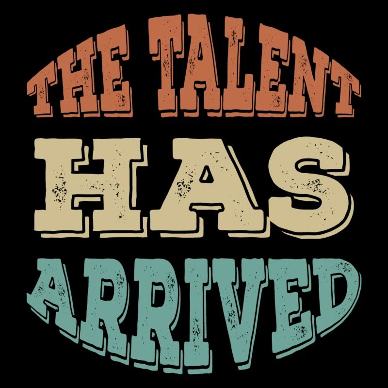 The Talent Has Arrived