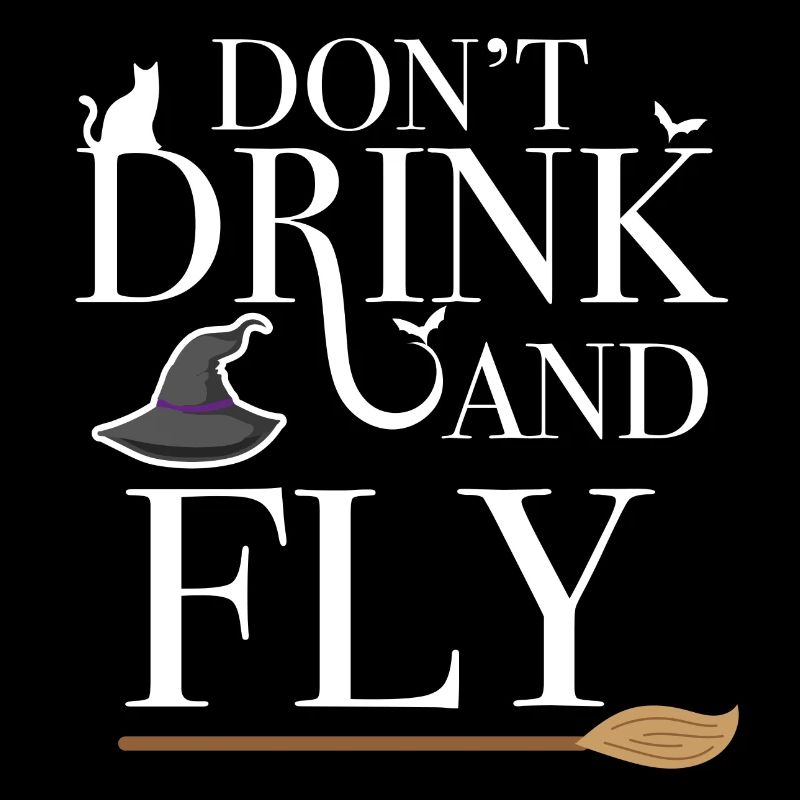 Fun Halloween witch text don't drink and fly