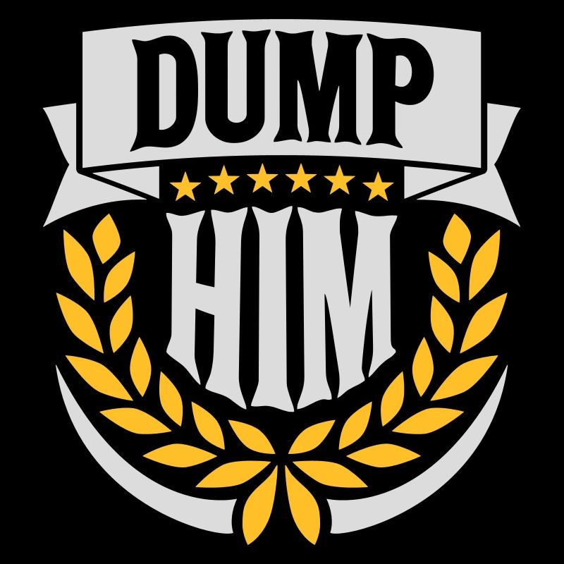dump him Zitat Logo
