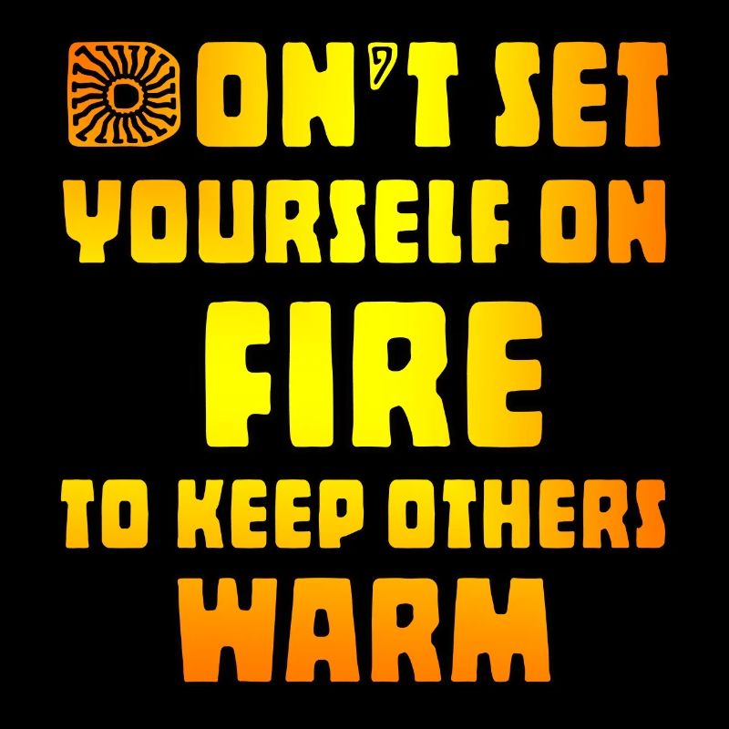 Ne vous immolez pas par le feu