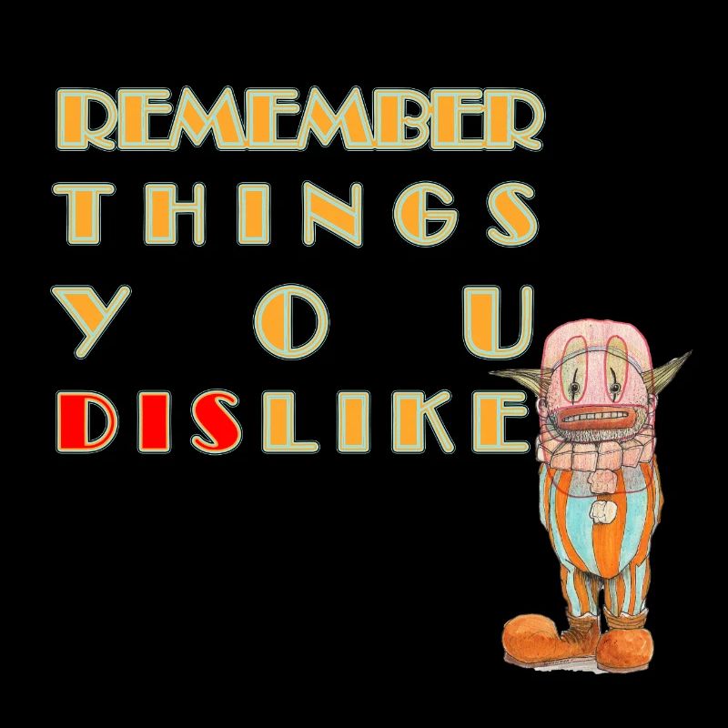 Remember things you (dis)like