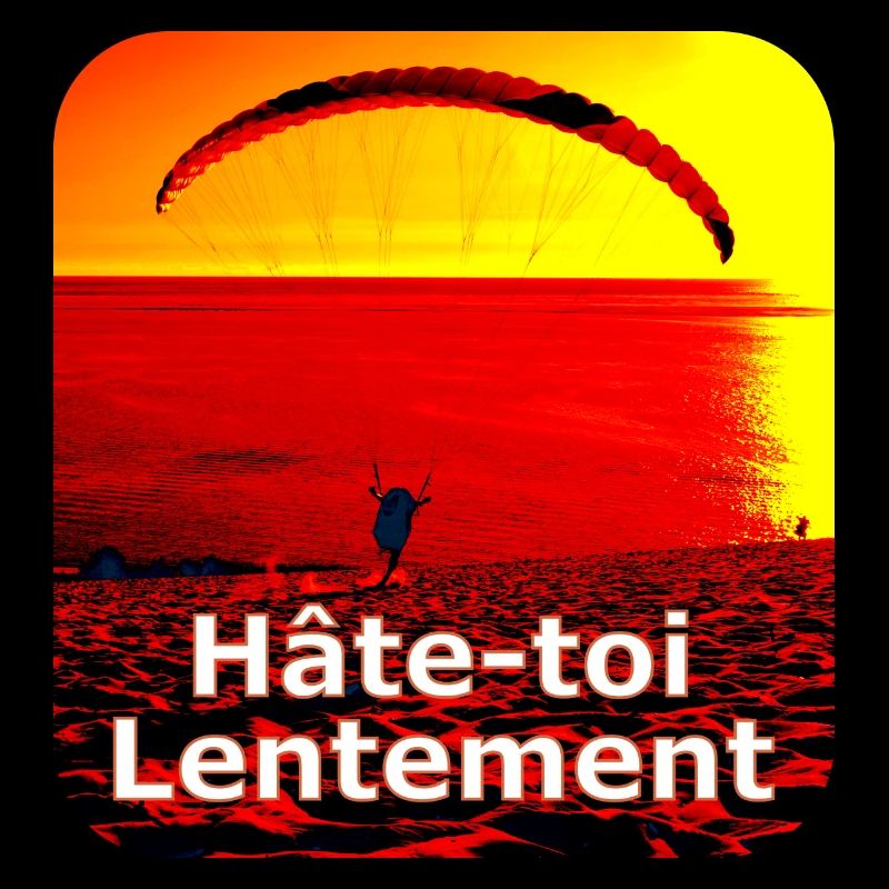 Hâte toi lentement