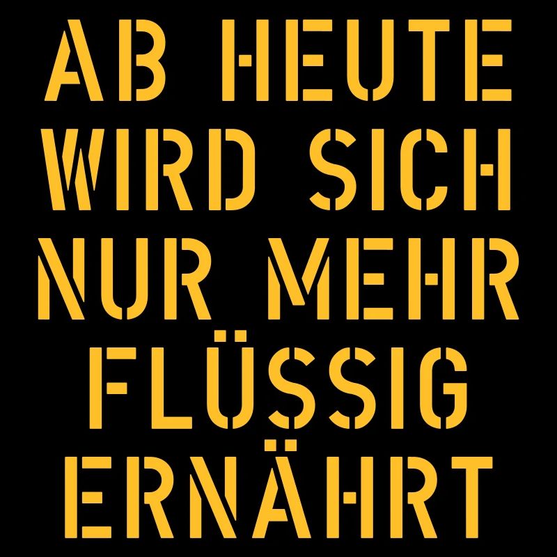 ab heute wird sich nur mehr flüssig ernährt
