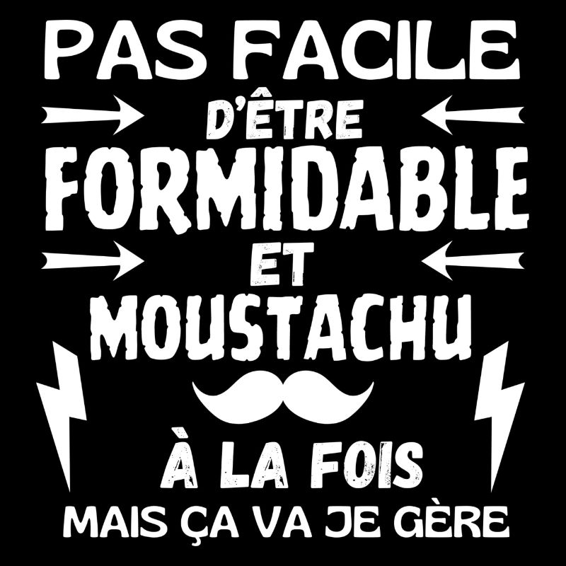 FORMIDABLE MUSTACHIOED
