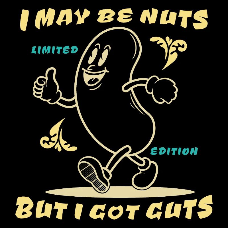 Lustiger Spruch - I may be nuts but I got guts