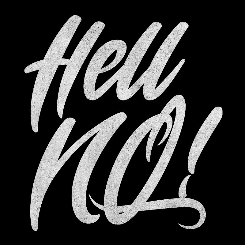 Hell no