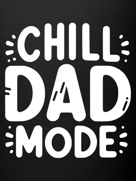 Chill Dad Mode