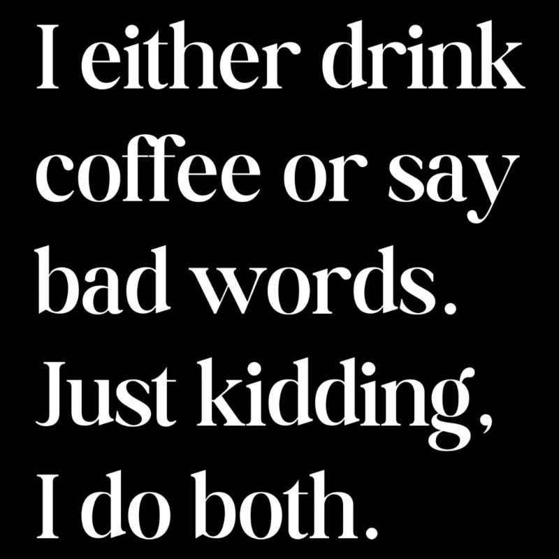 Je bois soit du café, soit...