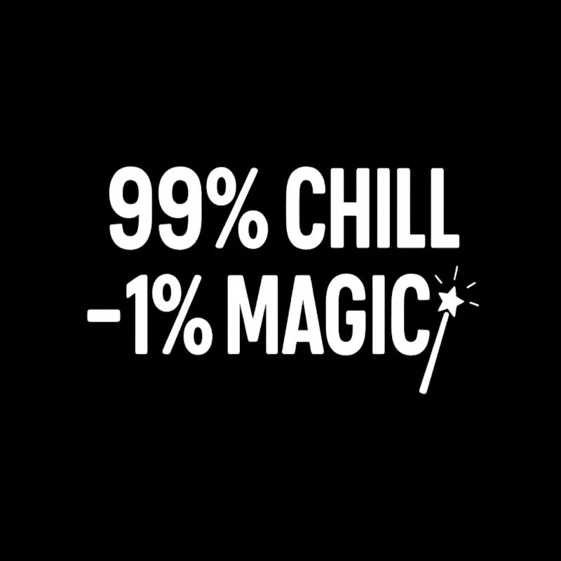 99% Chill – 1% Magic | Relaxed & Magical Vibes