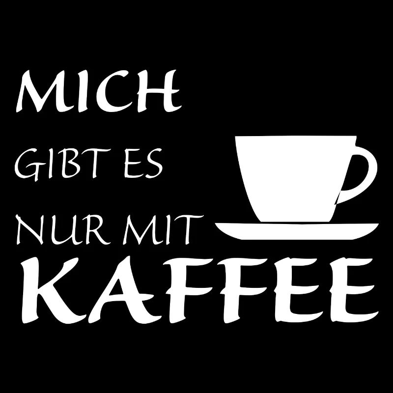 Nur mit Kaffee