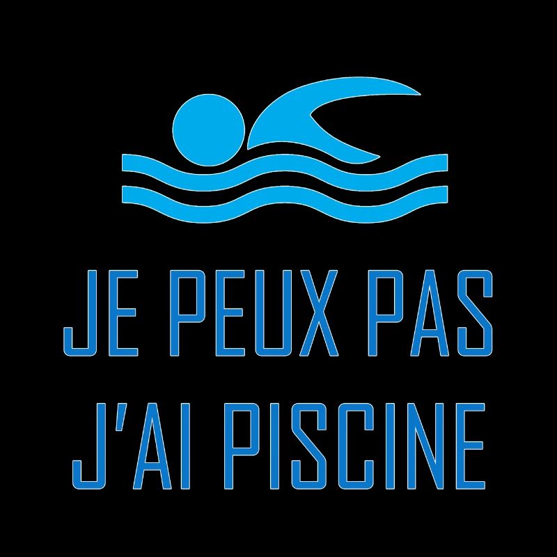 Je peux pas j'ai piscine