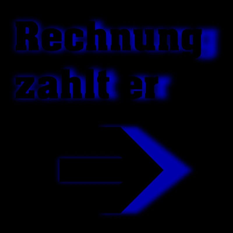 Rechnung zahlt er