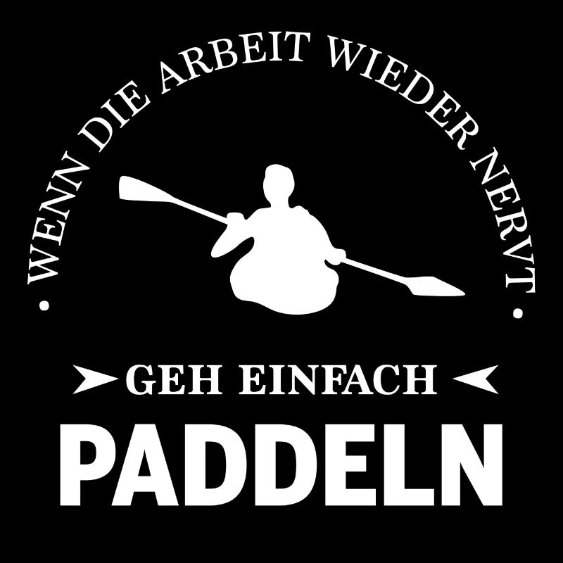 Easy Paddling When Work Annoying Funny Gift