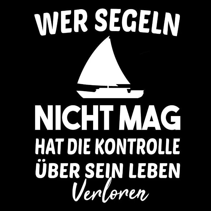 Segelboot Segeln Spruch Geschenk