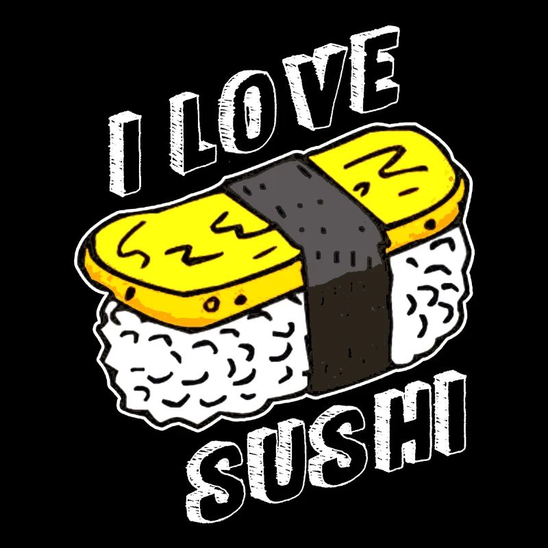 I love sushi