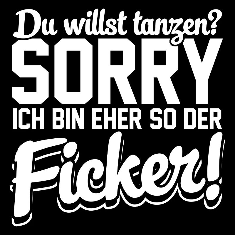 Eher so der der Ficker!