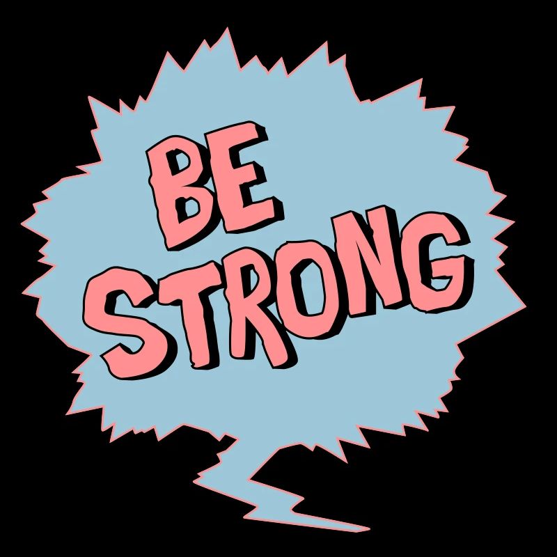 Be Strong