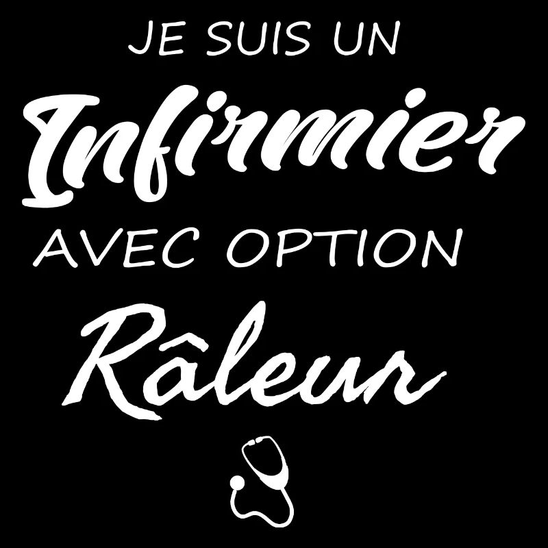 Je suis un infirmier avec option râleur