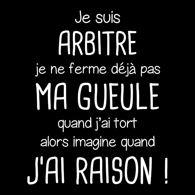 Je suis Arbitre je ne ferme pas ma gueule !