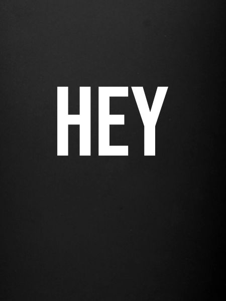 Hey