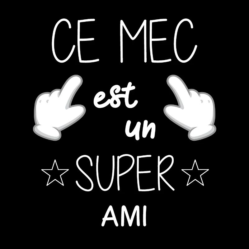 Ce mec est un super Ami