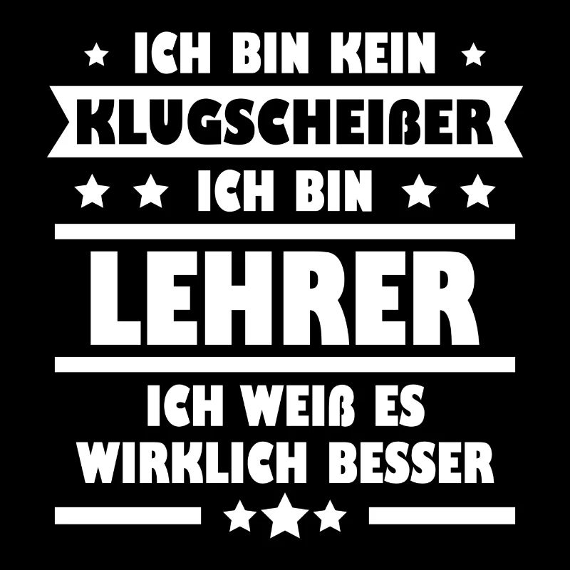 Lehrer Klugscheißer Spruch Beruf Geschenk