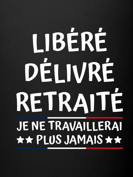 Libéré Délivré Retraité