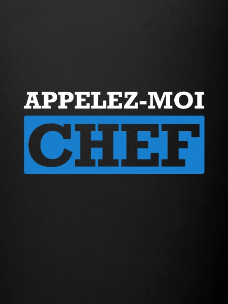 APPELEZ MOI CHEF