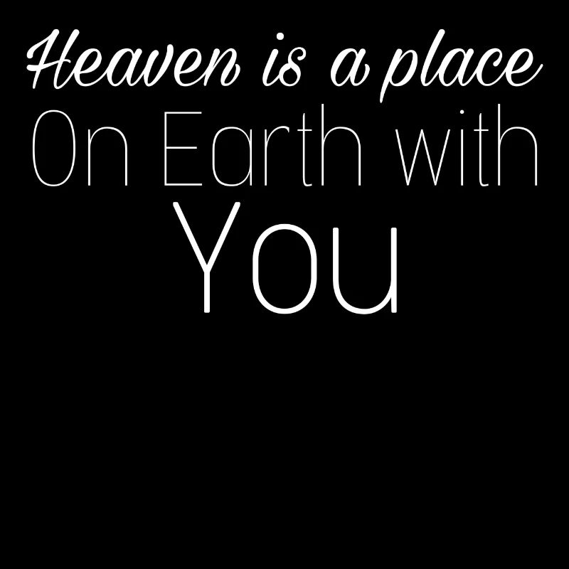 Der Himmel ist ein Ort auf Erden mit dir
