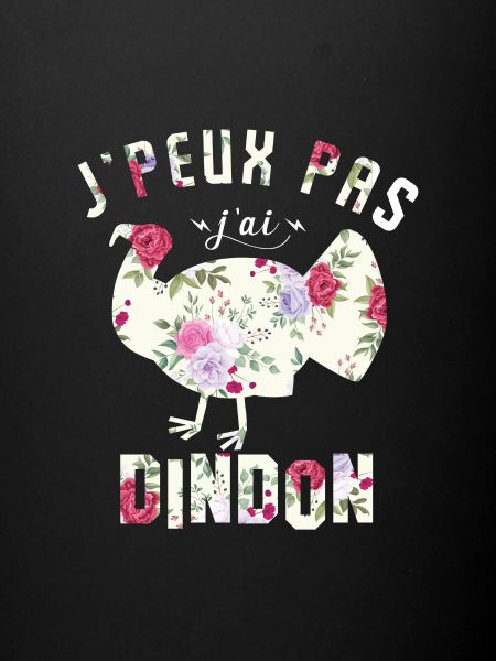j'peux pas j'ai dindon