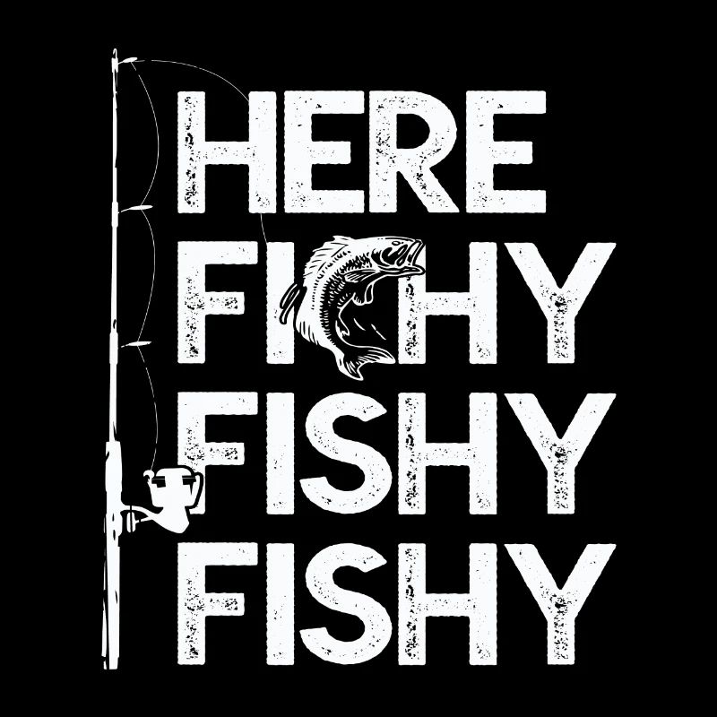 Here fishy fishy fishy