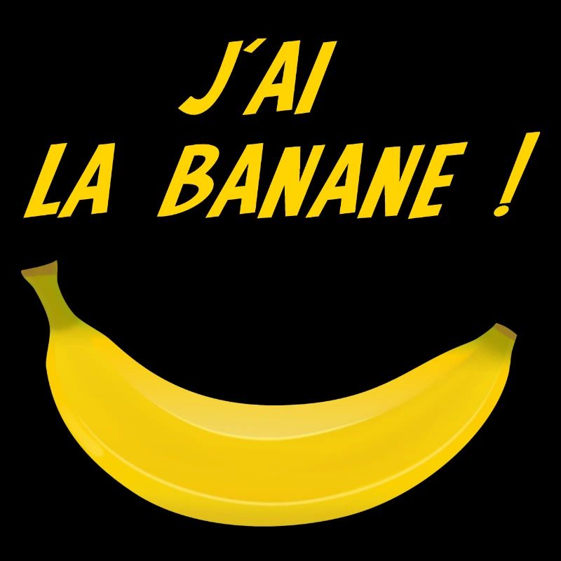 J'ai la banane !