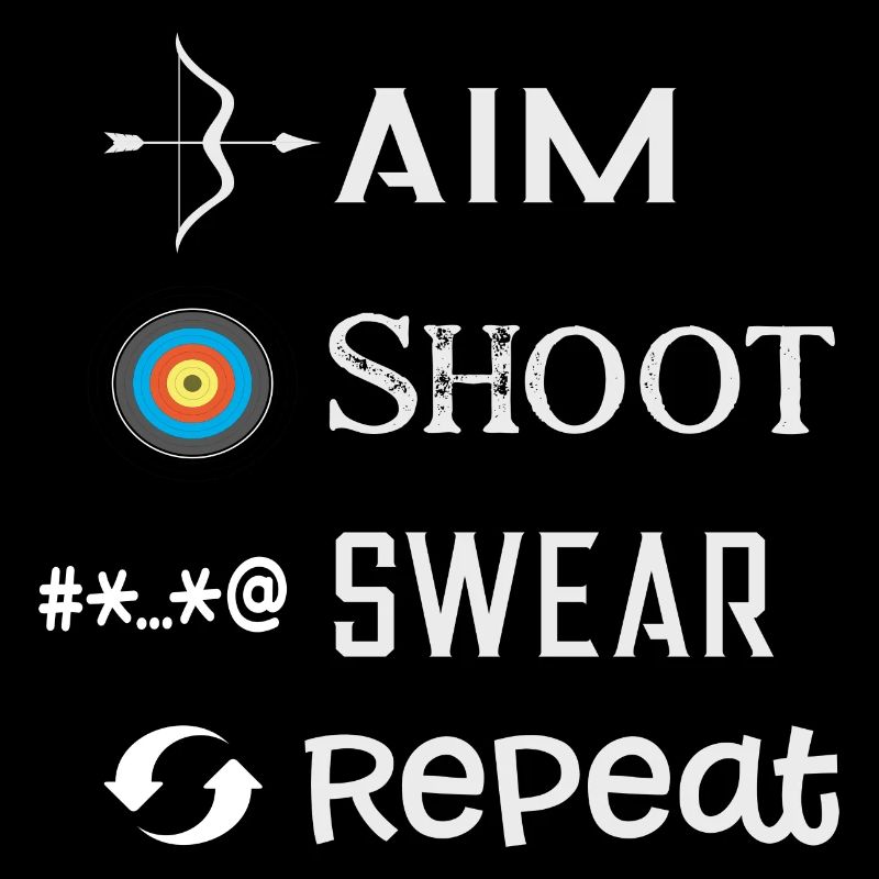 Aim Shoot Swear Répéter drôle de tir à l’arc Archer Joueur