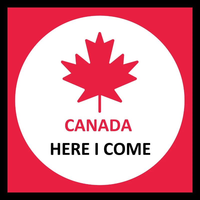 Canada Here I Come