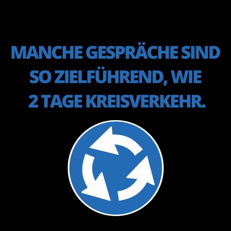 MANCHE GESPRÄCHE SIND SO ZIELFÜHREND