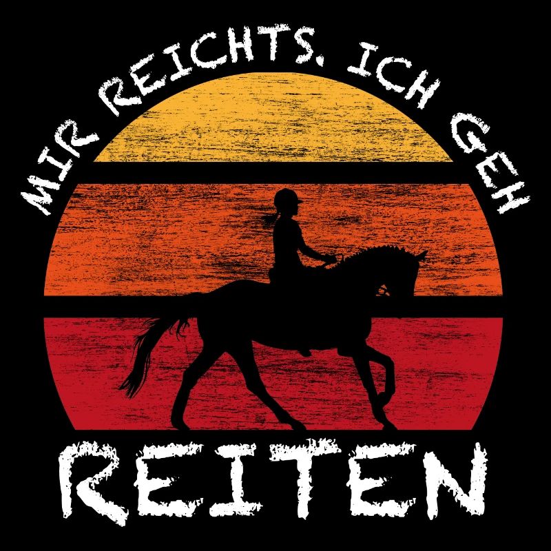Mir reichts ich geh Reiten